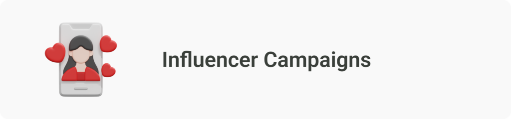 Influencer campaigns